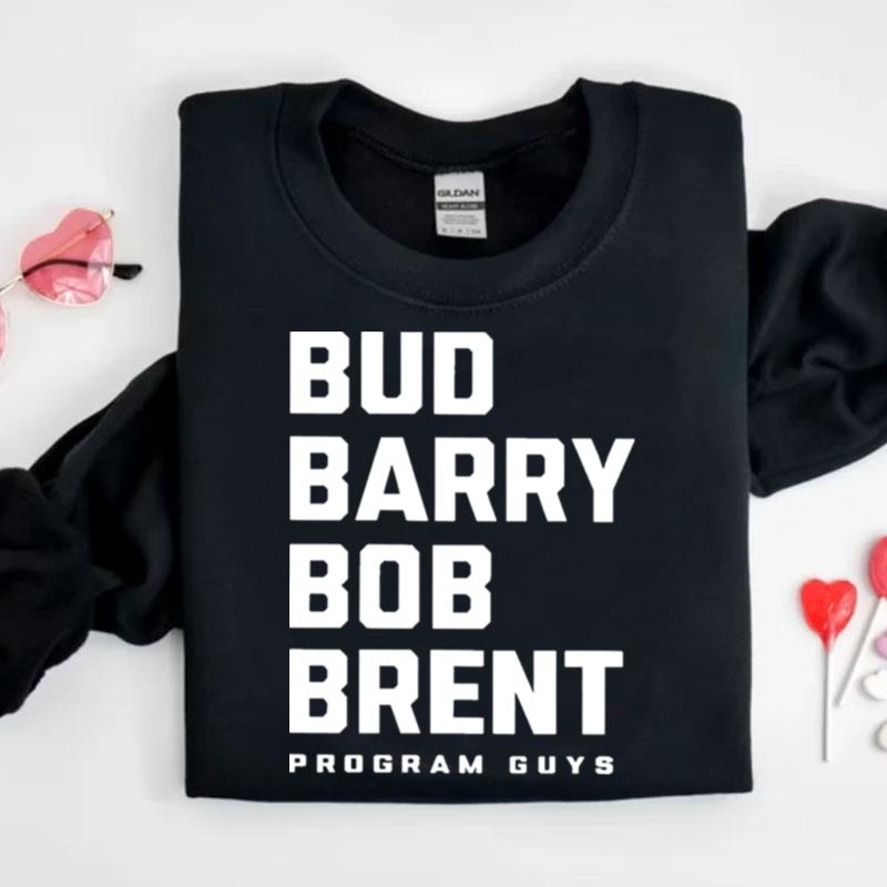 Bud Barry Bob Brent Program Guys Shirts