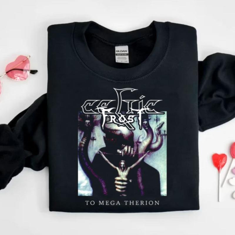 Celtic Frost To Mega Therion Shirts