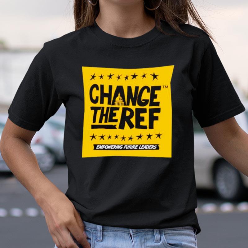 Change The Ref Shirts