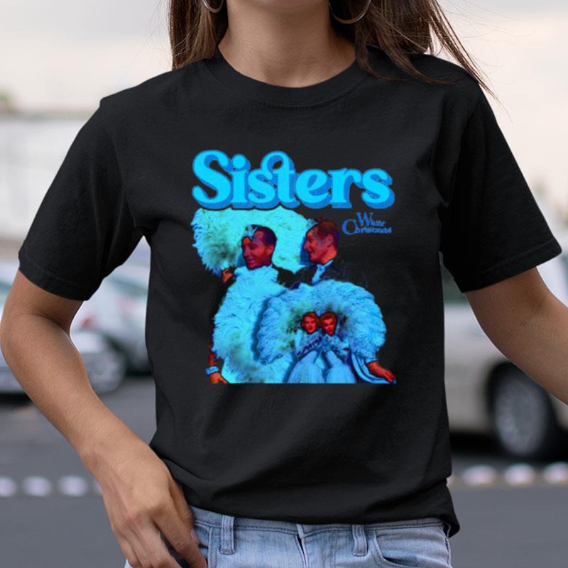 Christmas Sisters Reprise Shirts