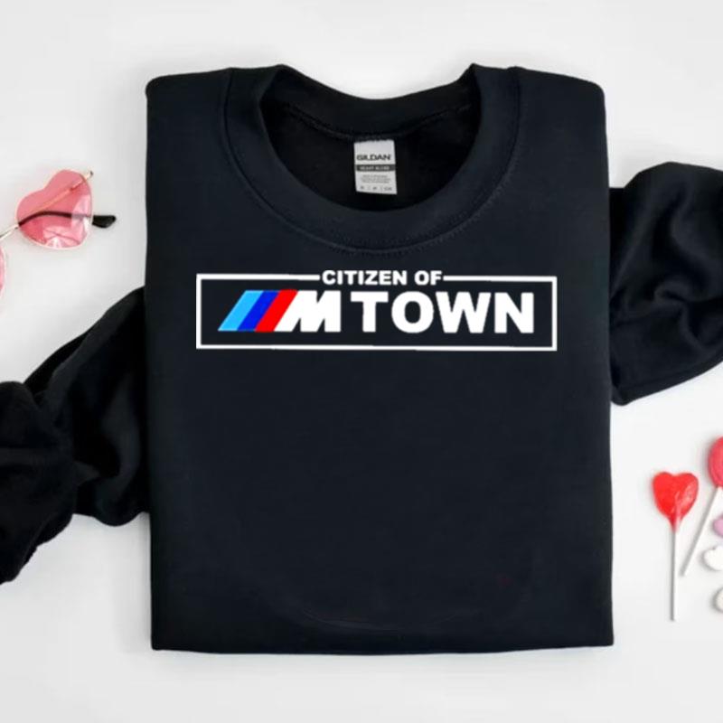 Citizen Of M Town Shirts