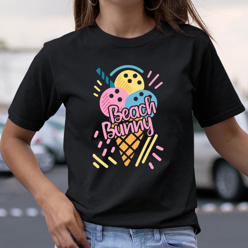 Colored Design Beach Bunny Ice Cream Shirts