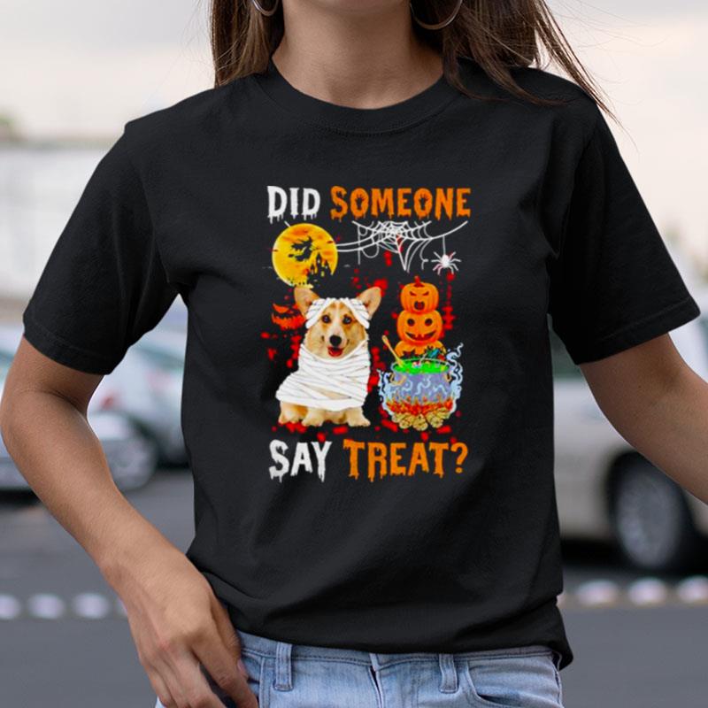 Corgi Did Someone Say Treat Halloween Pumpkin Shirts