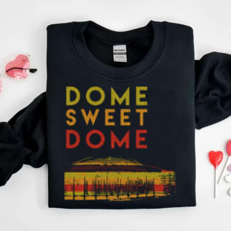 Dome Sweet Dome Shirts