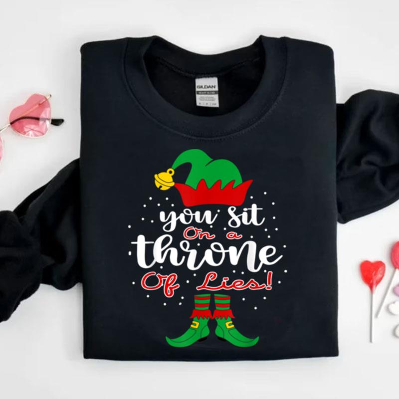 Elf Quotes You Sit On A Throne Of Lies ! Christmas Funny Shirts