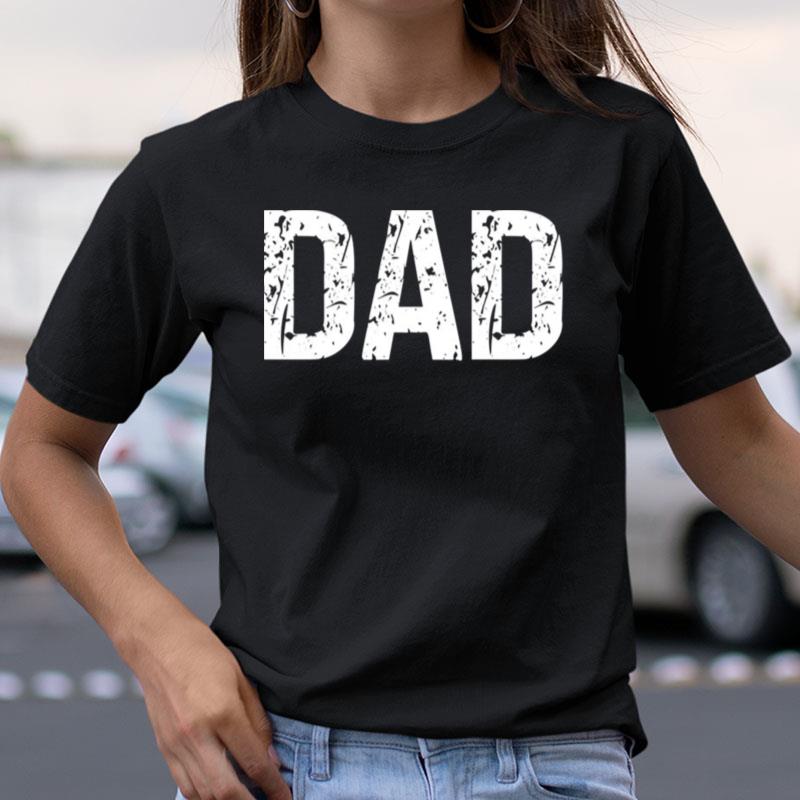 Fathers Day Dad Text Shirts