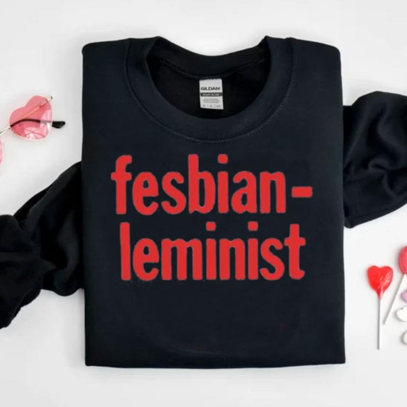 Fesbian Leminis Shirts