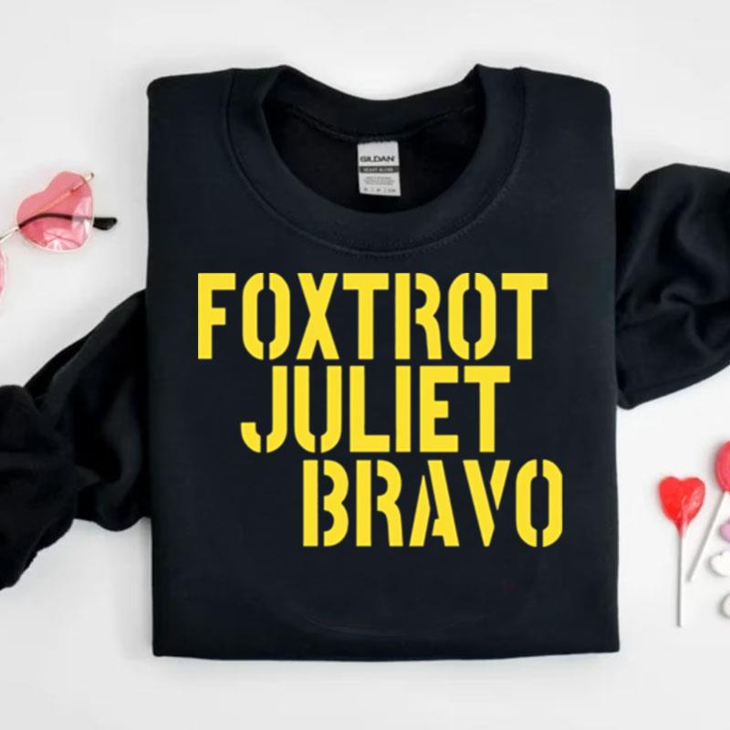 Foxtrot Juliet Bravo Shirts