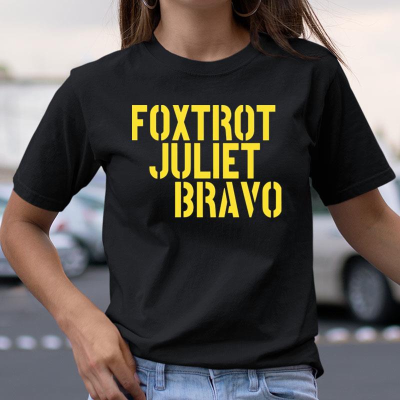 Foxtrot Juliet Bravo Shirts