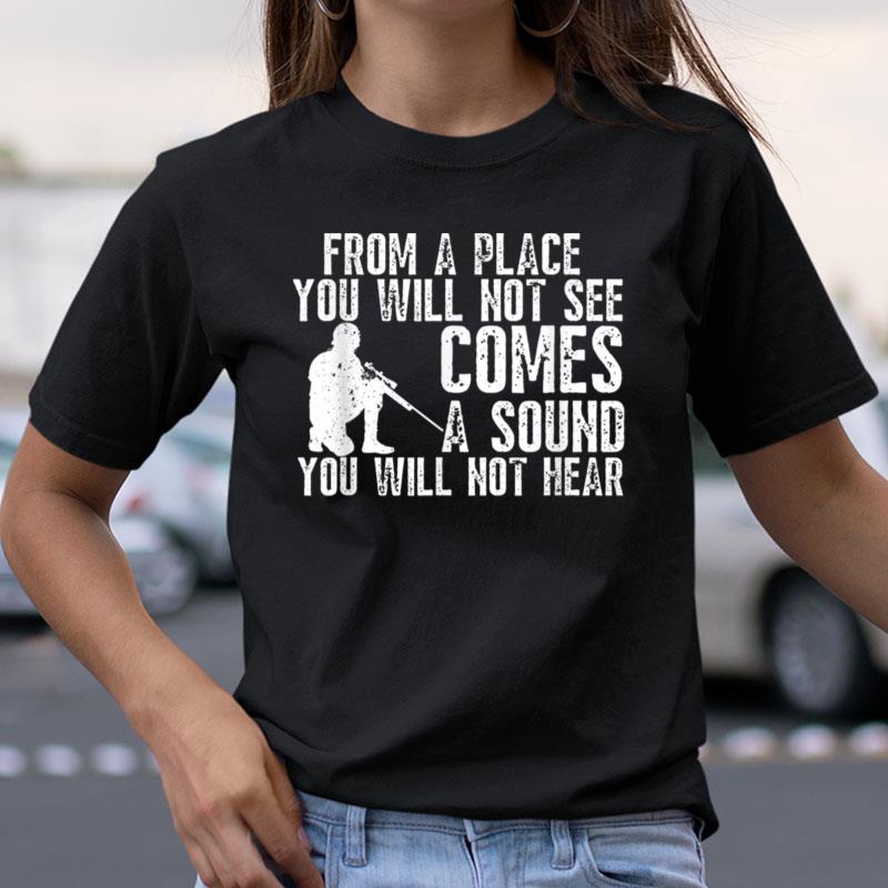 From A Place You Will Not See Comes A Sound You Wont Heart Shirts