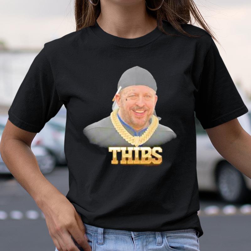 Gangsta Thibs Ball As Life Shirts