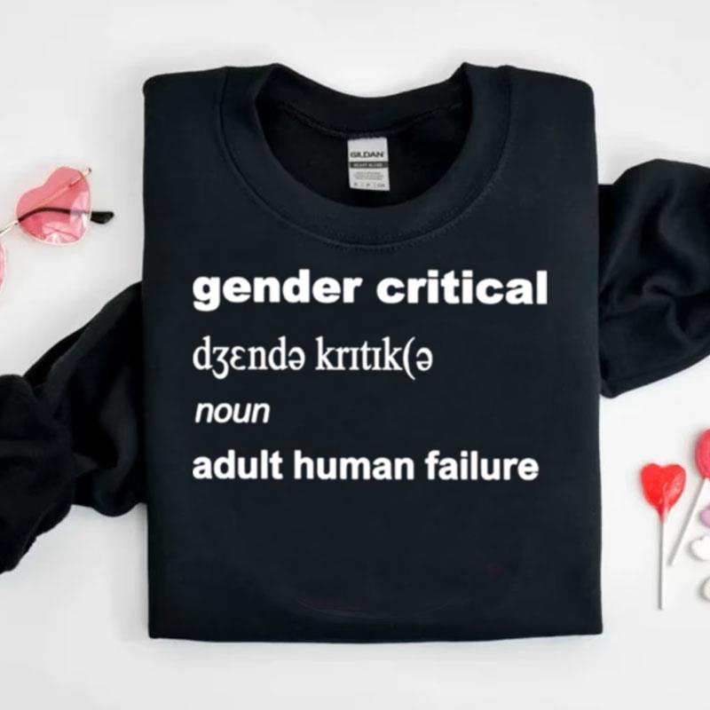 Gender Critical Noun Adult Human Failure Shirts