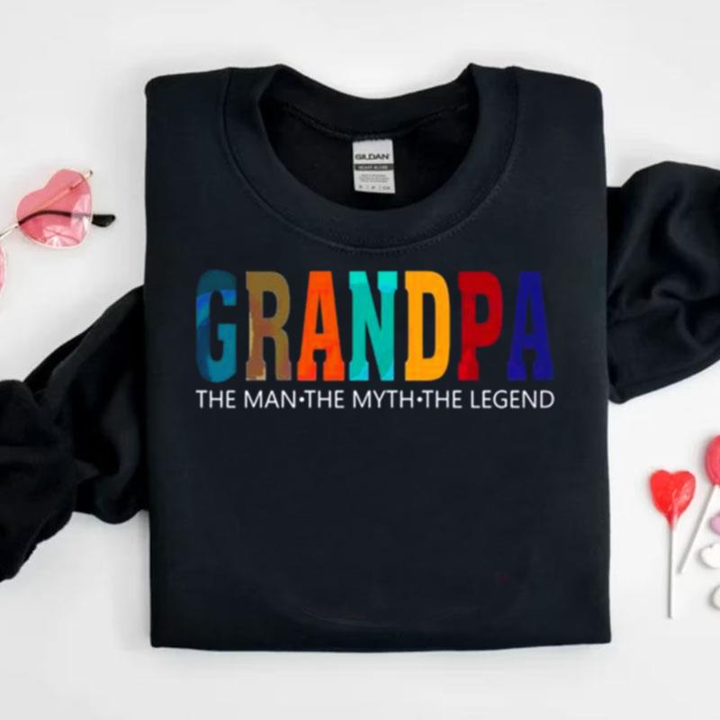Grandpa The Man The Myth The Legend Fathers Day Shirts