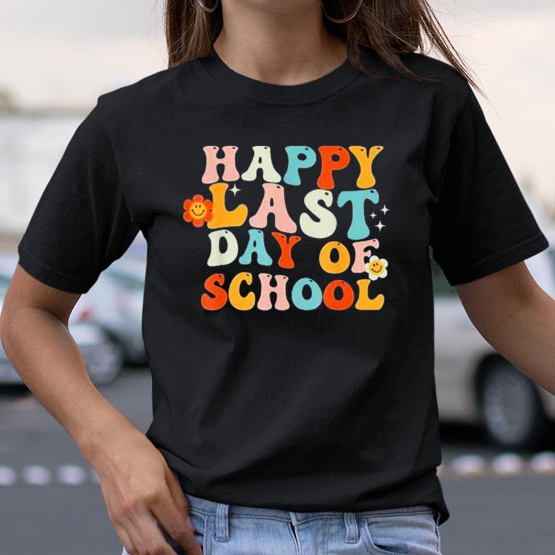 Groovy Happy Last Day Of School Teacher End Of School Year Shirts