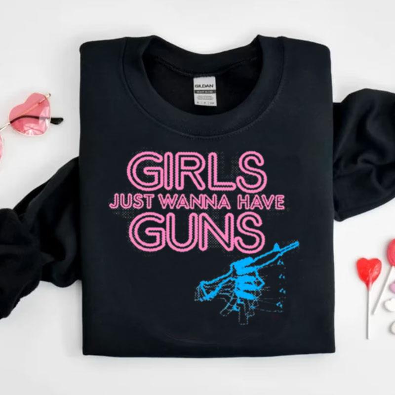 Grunt Style Women's Girls Just Wanna Have Guns Shirts