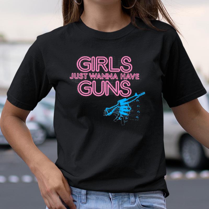 Grunt Style Women's Girls Just Wanna Have Guns Shirts