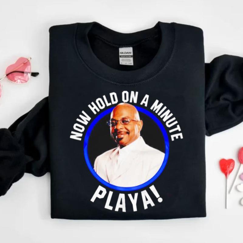 Hold On A Minute Playa Shirts