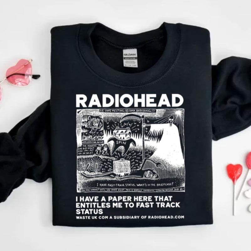 I Have A Paper Here That Entitles Me Radiohead Shirts