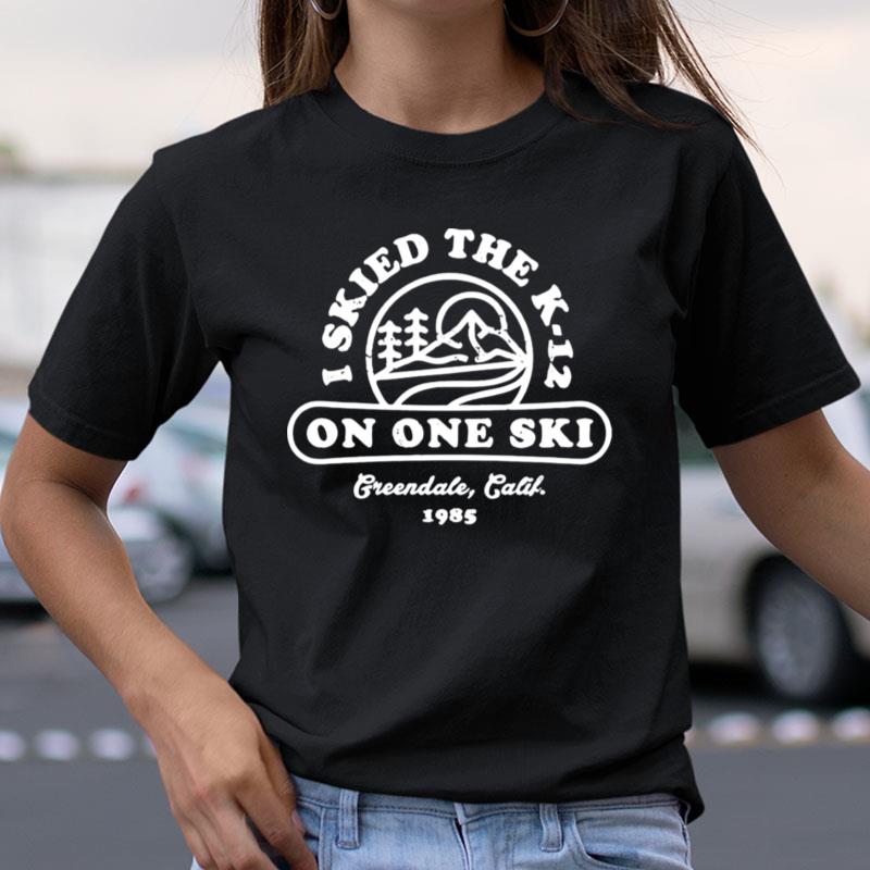 I Skied The K 12 On One Ski Shirts