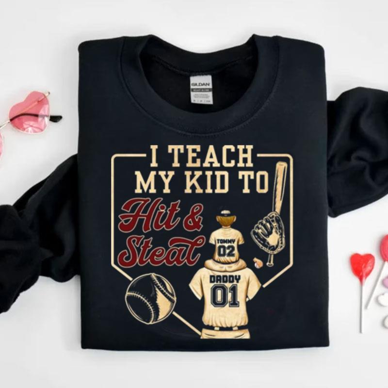 I Teach My Kid To Hit And Steal Shirts