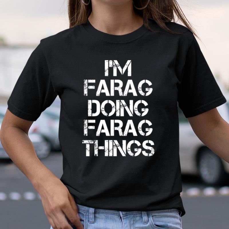 I'm Farag Doing Farag Things Shirts