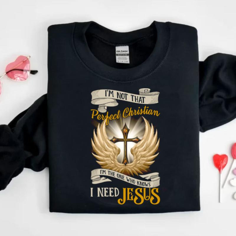 I'm Not That Perfect Christian Jesus Shirts