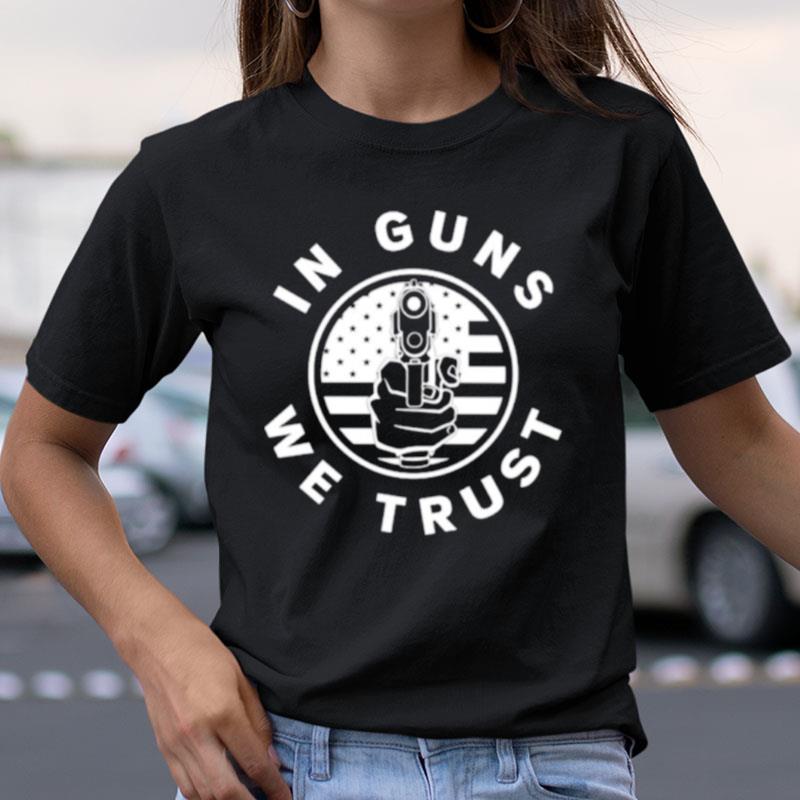 In Guns We Trust Cool Usa Gun Support Shirts