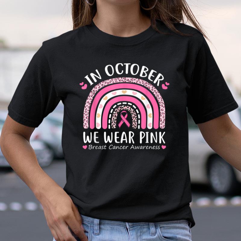 In October We Wear Pink Leopard Breast Cancer Awareness Cute Shirts