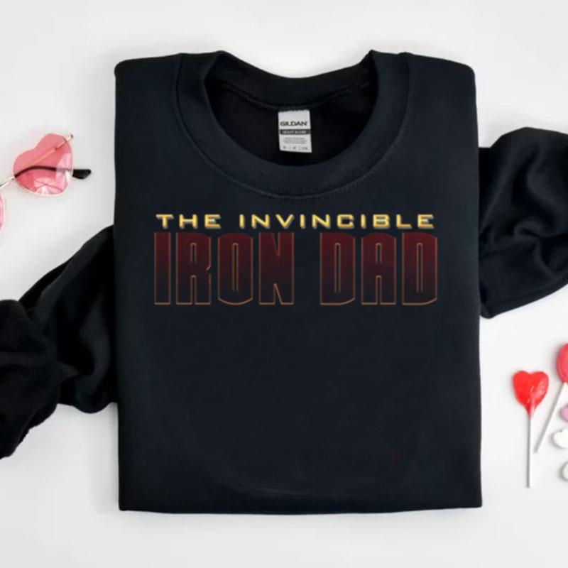 Invincible Iron Dad Father's Day Shirts