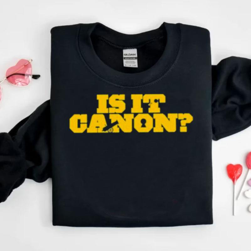 Is It Canon Shirts