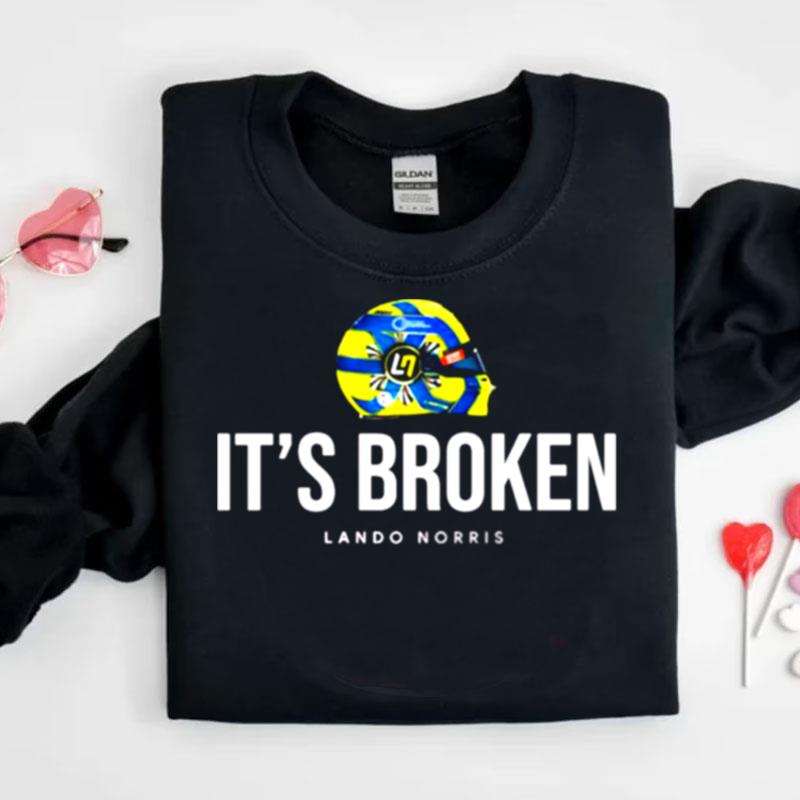 It's Broken Lando Norris F1 Drive To Survive Shirts