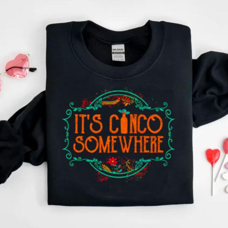 It's Cinco Somewhere Shirts