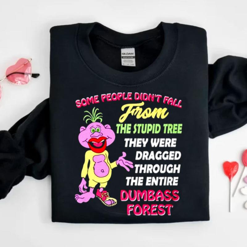 Jeff Dunham Some People Didn't Fall From The Stupid Tree Shirts