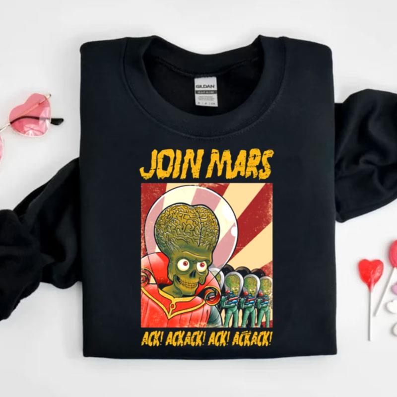 Join Mars Mars Attack Shirts