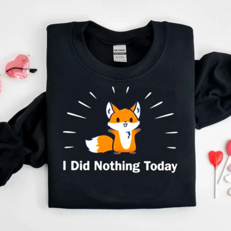 Joode I Did Nothing Today Shirts