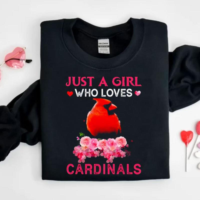 Just A Girl Who Loves Cardinals Shirts