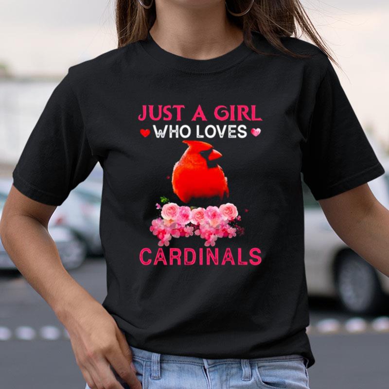 Just A Girl Who Loves Cardinals Shirts