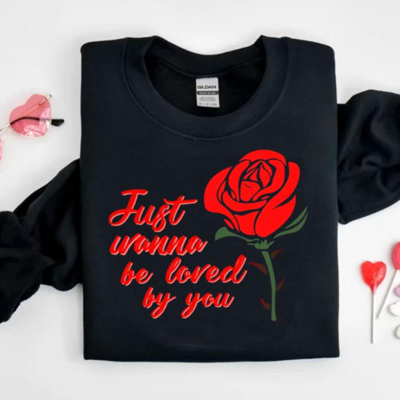 Just Wanna Be Loved By You Defenceless Louis Tomlinson Shirts