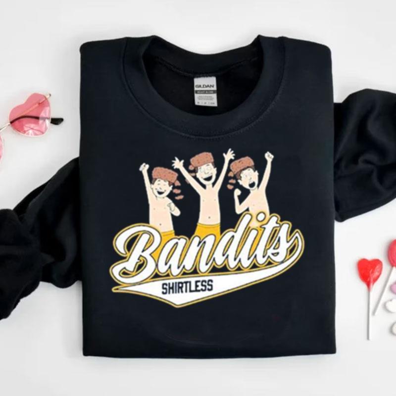 Less Bandits Shirts