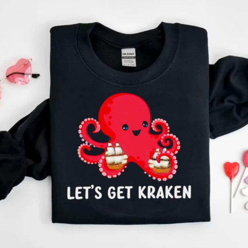 Let's Get Kraken Cute Octopus Shirts