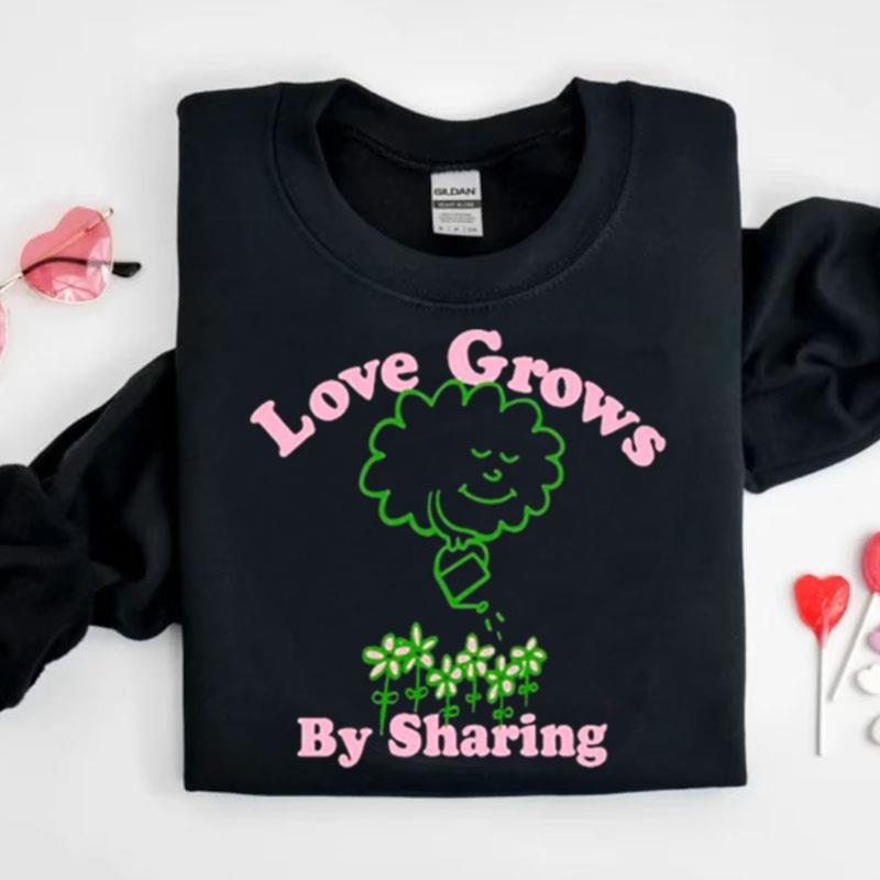 Love Grows By Sharing Shirts