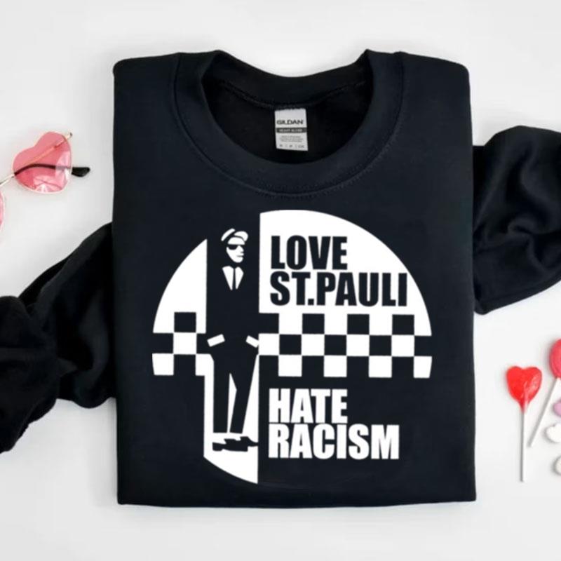 Love St Pauli Hate Racism Shirts