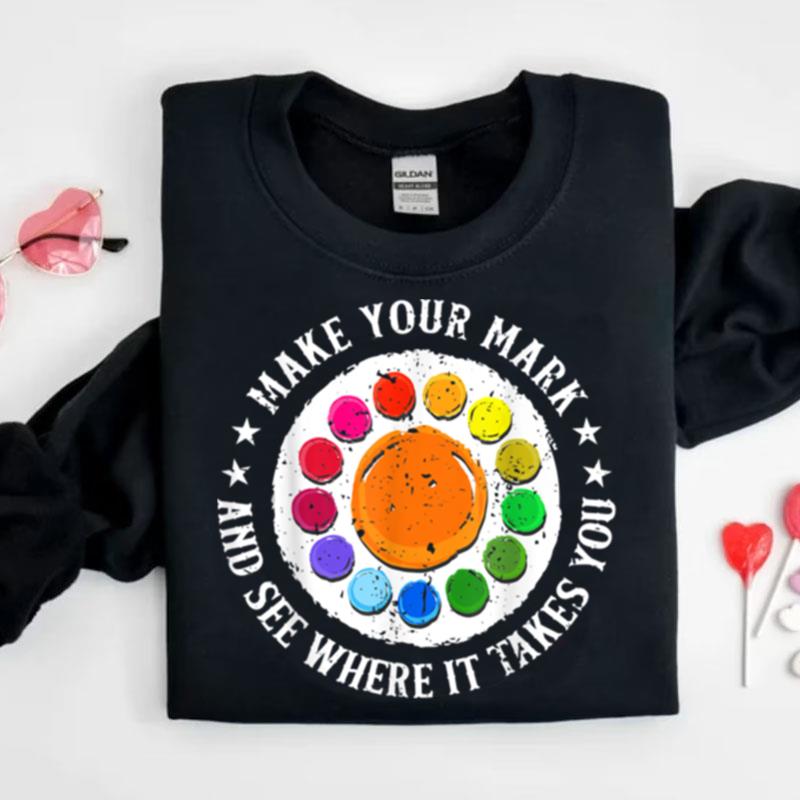 Make Your Mark And See Where It Takes You Dot Day Shirts