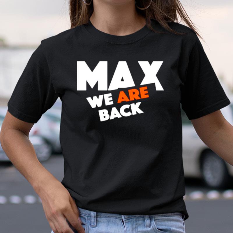 Max Verstappen We Are Back Shirts