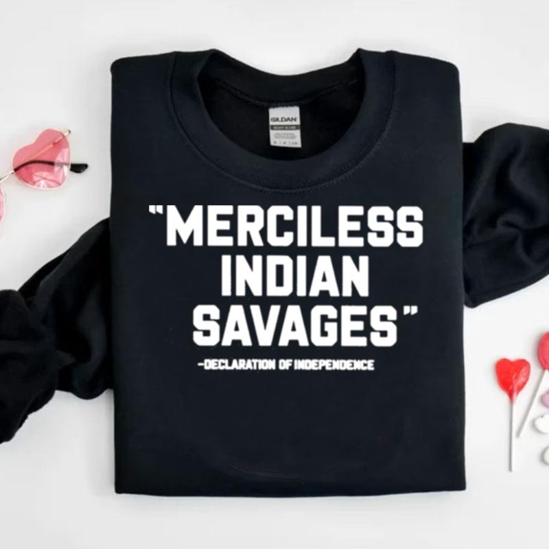 Merciless Indian Savages Steven Paul Judd Shirts