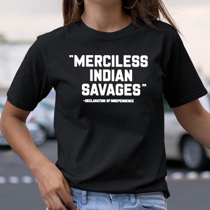 Merciless Indian Savages Steven Paul Judd Shirts