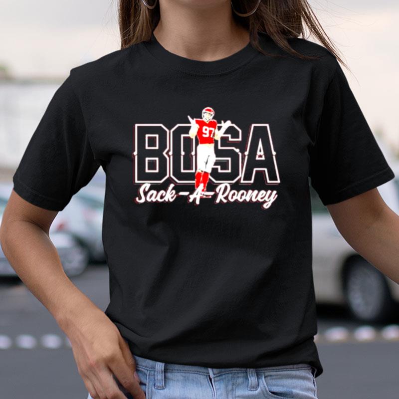 Nick Bosa Sack A Rooney San Francisco 49Ers Shirts