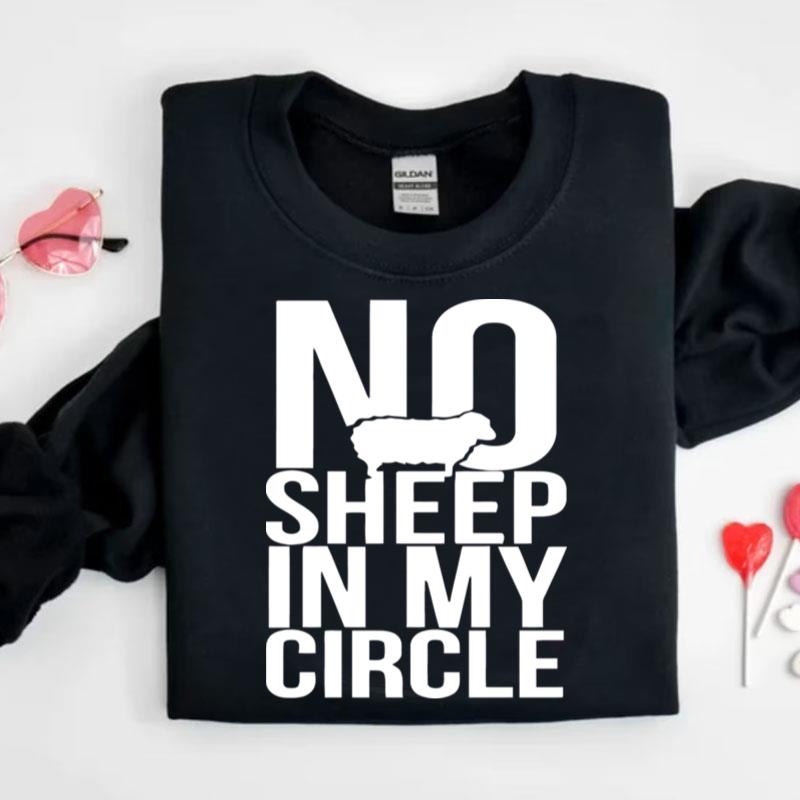 No Sheep In My Circle Shirts