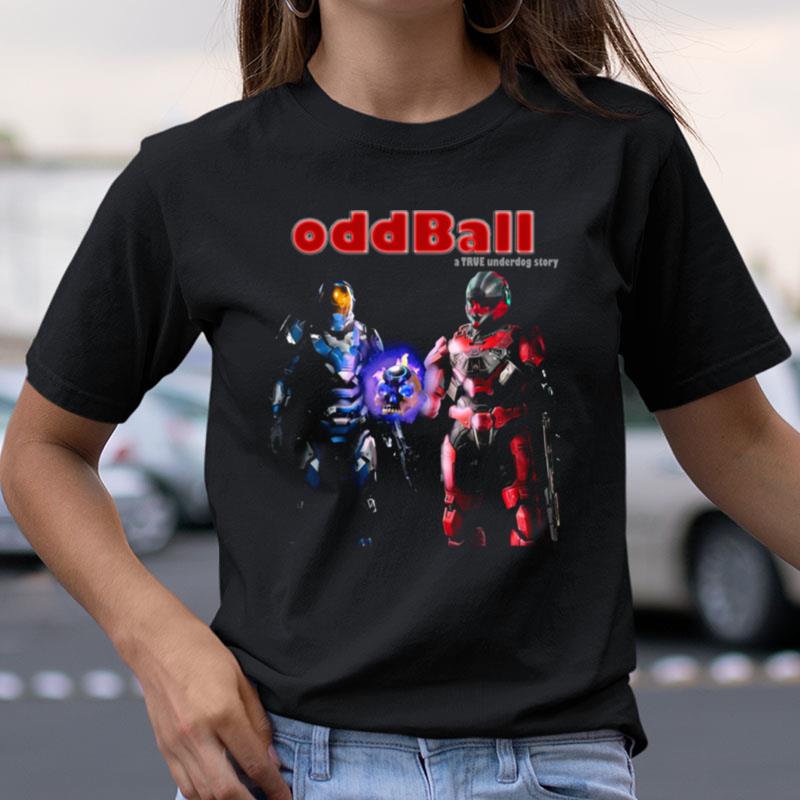Oddball A True Underdog Story Halo Infinte Shirts