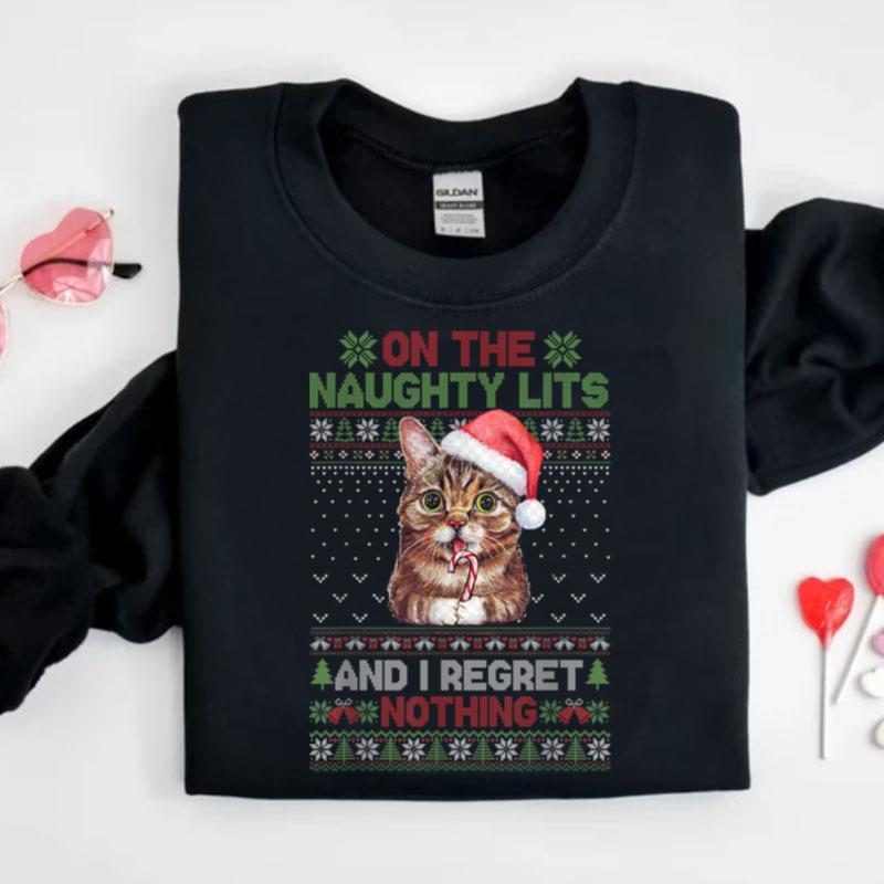 On The Naughty List And I Regret Nothing Christmas Cat Shirts